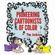 Book cover of: Pioneering Cartoonists of Color. By: Tim Jackson