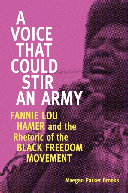 Book cover of: Voice That Could Stir an Army. By: Maegan Parker Brooks