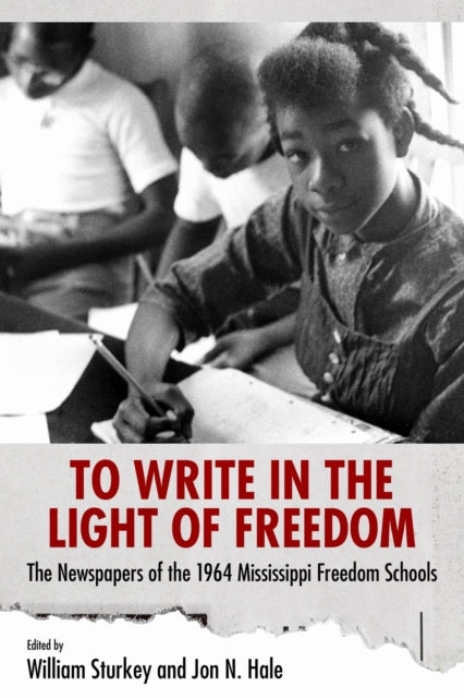 Book cover of: To Write in the Light of Freedom. By: William Sturkey