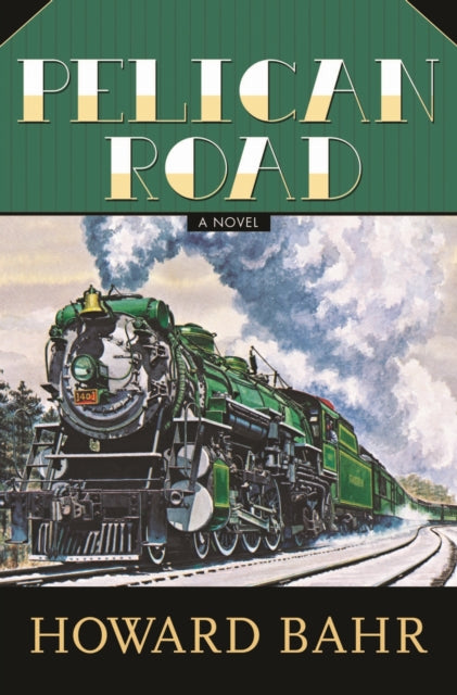 Book cover of: Pelican Road. By: Howard Bahr