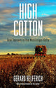 Book cover of: High Cotton. By: Gerard Helferich