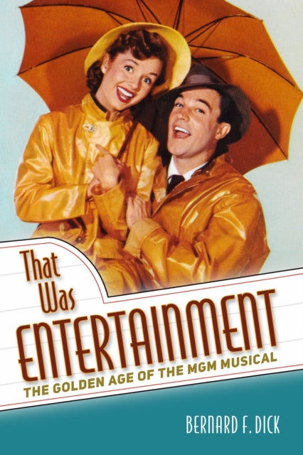 Book cover of: That Was Entertainment. By: Bernard F. Dick