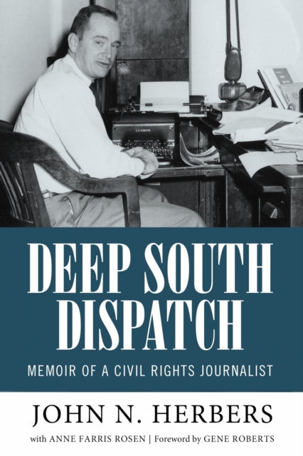 Book cover of: Deep South Dispatch. By: John N. Herbers