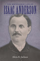 Book cover of: Recovered Life of Isaac Anderson. By: Alicia K. Jackson
