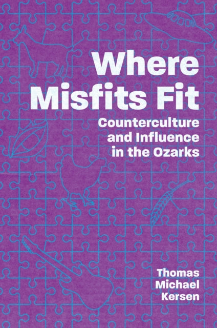 Book cover of: Where Misfits Fit. By: Thomas Michael Kersen