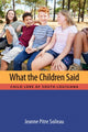 Book cover of: What the Children Said. By: Jeanne Pitre Soileau