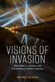 Book cover of: Visions of Invasion. By: Michael Lechuga