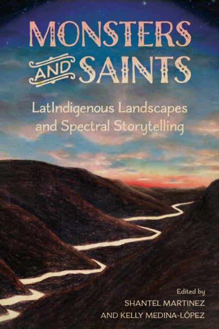 Book cover of: Monsters and Saints. By: Shantel Martinez