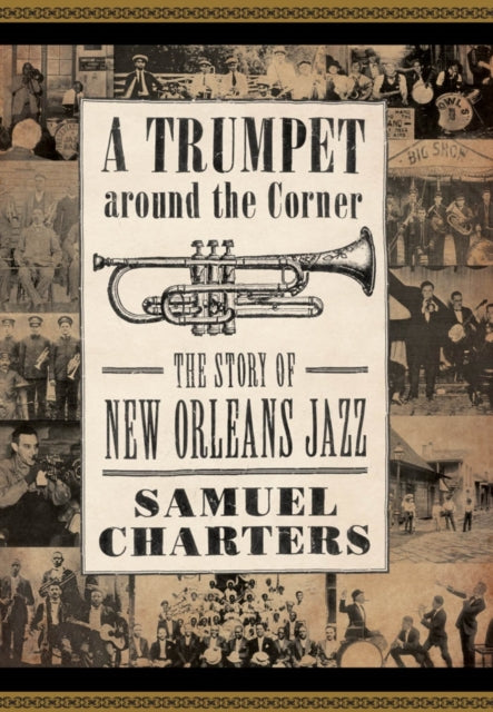 Book cover of: Trumpet Around the Corner. By: Samuel Charters