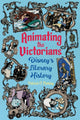 Book cover of: Animating the Victorians. By: Patrick C. Fleming