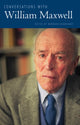 Book cover of: Conversations with William Maxwell. By: Barbara Burkhardt