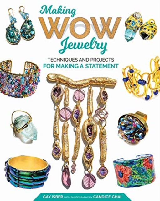 Book cover of: Making Wow Jewelry. By: Gay Isber