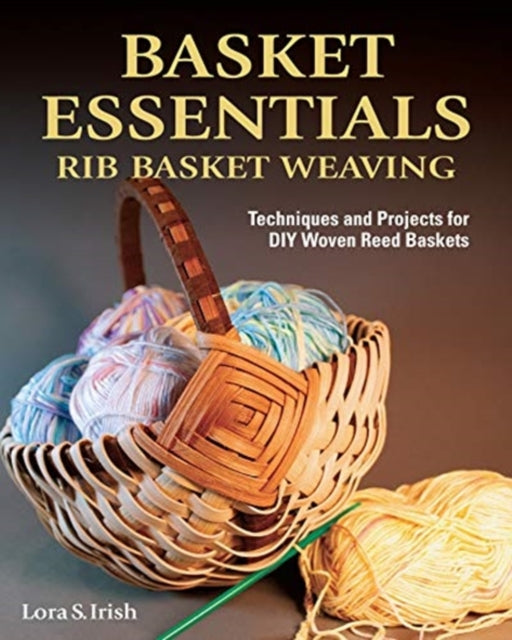 Book cover of: Basket Essentials. By: Lora S. Irish