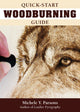 Book cover of: Quick-Start Woodburning Guide. By: Michele Y. Parsons