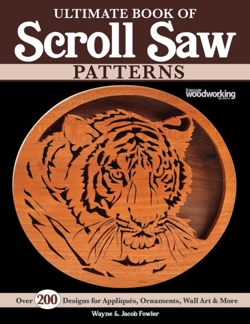 Book cover of: Ultimate Book of Scroll Saw Patterns. By: Wayne Fowler