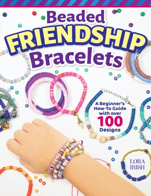Book cover of: Beaded Friendship Bracelets. By: Lora S. Irish