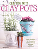 Book cover of: Crafting with Clay Pots. By: Colleen Dorsey