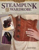 Book cover of: Steampunk Your Wardrobe, Revised Edition. By: Calista Taylor