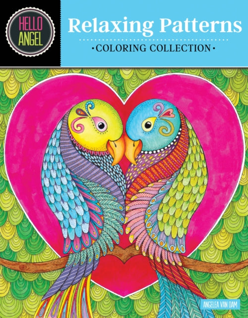 Book cover of: Hello Angel Relaxing Patterns Coloring Collection. By: Angelea Van Dam