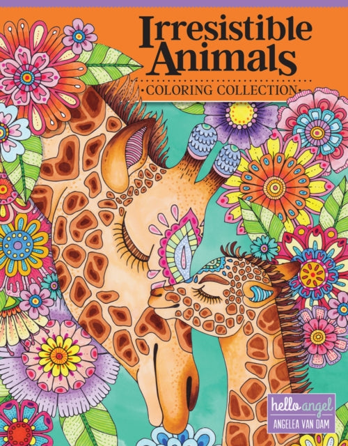 Book cover of: Hello Angel Irresistible Animals Coloring Collection. By: Angelea Van Dam