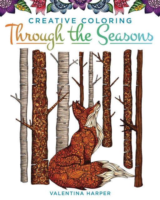Book cover of: Creative Coloring Through the Seasons. By: Valentina Harper