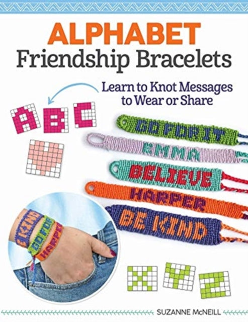Book cover of: Making Alphabet Friendship Bracelets. By: Suzanne McNeill