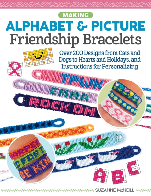 Book cover of: Making Alphabet & Picture Friendship Bracelets. By: Suzanne McNeill