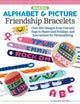 Book cover of: Making Alphabet & Picture Friendship Bracelets. By: Suzanne McNeill
