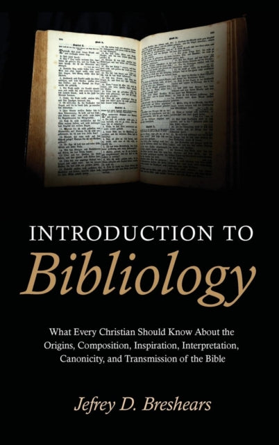 Book cover of: Introduction To Bibliology. By: Jefrey D. Breshears