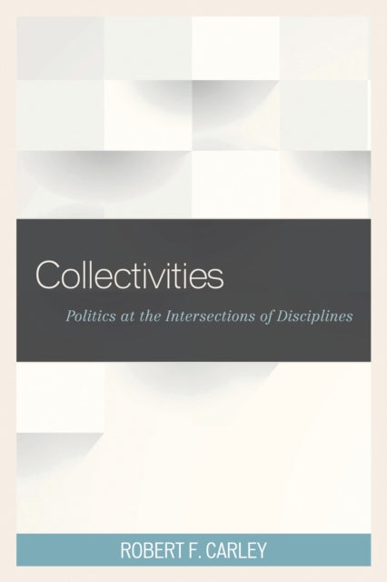 Book cover of: Collectivities. By: Robert F. Carley
