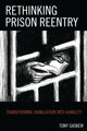 Book cover of: Rethinking Prison Reentry. By: Tony Gaskew