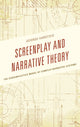 Book cover of: Screenplay and Narrative Theory. By: George Varotsis