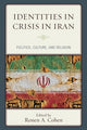 Book cover of: Identities in Crisis in Iran. By: Ronen A. Cohen