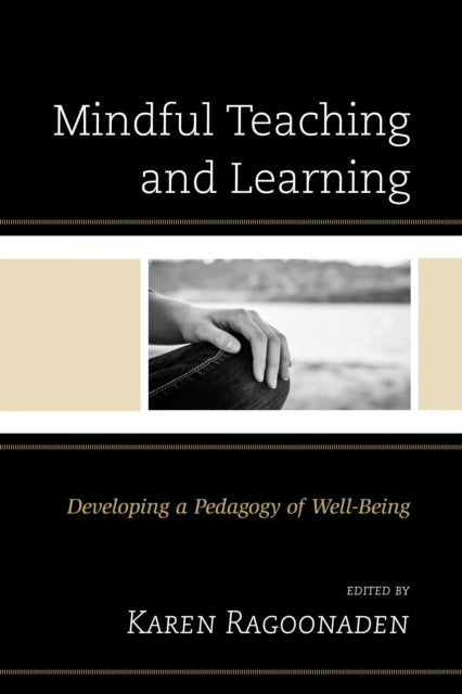 Book cover of: Mindful Teaching and Learning. By: Karen Ragoonaden