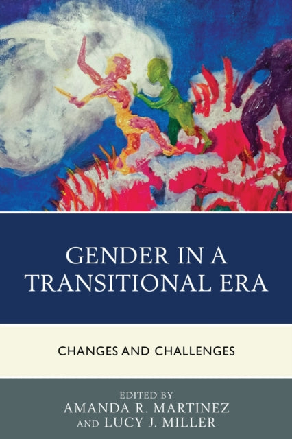 Book cover of: Gender in a Transitional Era. By: Amanda R. Martinez