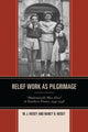 Book cover of: Relief Work as Pilgrimage. By: M. J. Heisey