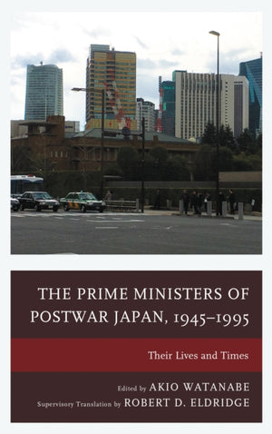 Prime Ministers of Postwar Japan, 1945–1995