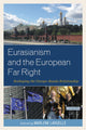 Book cover of: Eurasianism and the European Far Right. By: Marlène Laruelle
