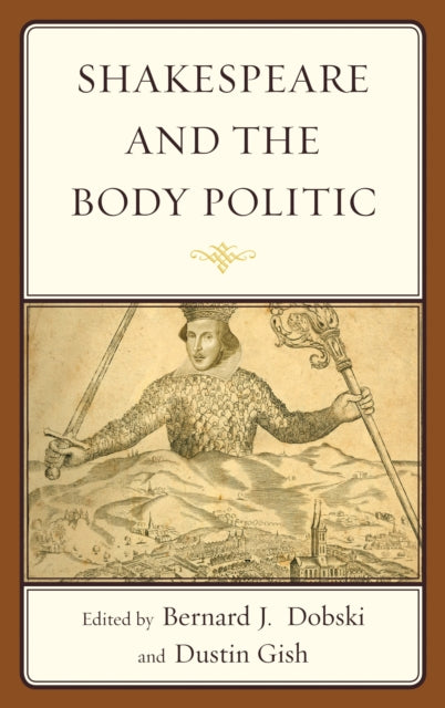 Book cover of: Shakespeare and the Body Politic. By: Burns Alul Anastaplo