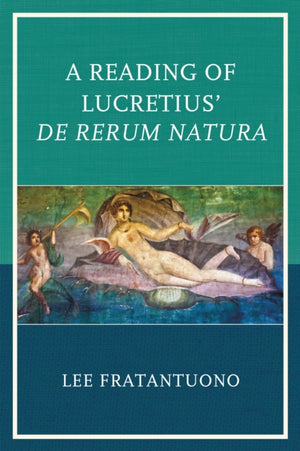 Reading of Lucretius' De Rerum Natura