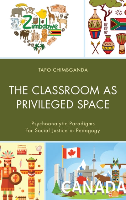 Book cover of: Classroom as Privileged Space. By: Tapo Chimbganda