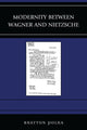 Book cover of: Modernity between Wagner and Nietzsche. By: Brayton Polka