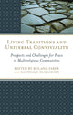 Book cover of: Living Traditions and Universal Conviviality. By: Roland Faber