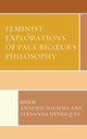 Book cover of: Feminist Explorations of Paul Ricoeur's Philosophy. By: Alison Scott-Baumann