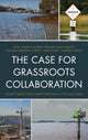 Book cover of: Case for Grassroots Collaboration. By: John Charles Morris