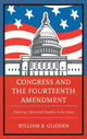 Book cover of: Congress and the Fourteenth Amendment. By: William B. Glidden