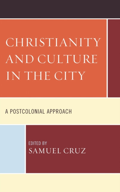Book cover of: Christianity and Culture in the City. By: Samuel Cruz