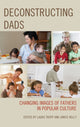Book cover of: Deconstructing Dads. By: Laura Tropp