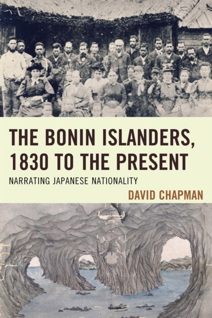 Book cover of: Bonin Islanders, 1830 to the Present. By: David Chapman