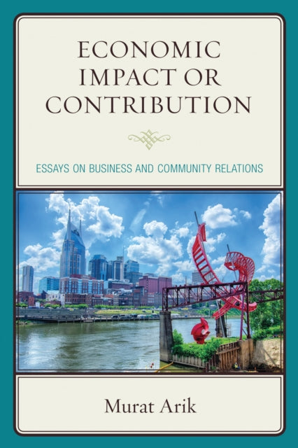 Book cover of: Economic Impact or Contribution. By: Murat Arik
